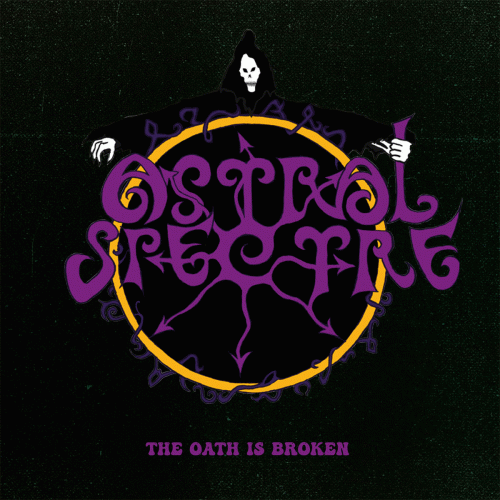 Astral Spectre : The Oath Is Broken